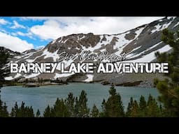 Barney Lake Adventure | Beautiful Alpine Hiking Trip | Camping