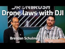 Let's chat drone laws with Brendan Schulman of DJI, at CES 2020