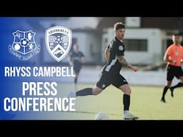 PRESS CONFERENCE | Rhyss Campbell | 14th November 2024