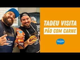 OS segredos da Pão com Carne | TADEU VISITA