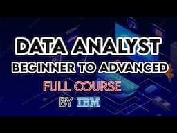 IBM Data Analyst Complete Course | Data Analyst Tutorial For Beginners,