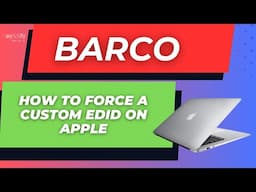 Barco   Force Custom EDID on Apple