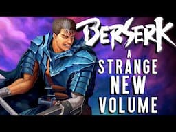 Berserk: A Strange New Volume