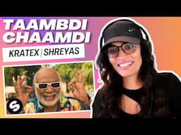 TAAMBDI CHAAMDI (KRATEX, SHREYAS) REACTION/REVIEW!