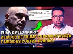 🚨EUA x ALEXANDRE: Deputados americanos COBRAM atuação e medidas contra ALEXANDRE DE MORAES