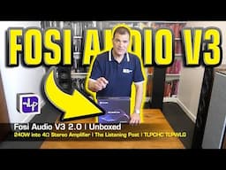 Fosi Audio V3 2.0 Stereo Amplifier Unboxed | The Listening Post | TLPCHC TLPWLG