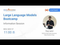 Large Language Models Bootcamp- Information Session