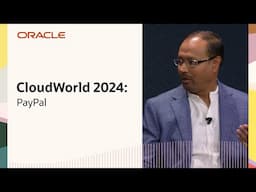 PayPal on Data Agility with Oracle JSON Relational Duality: Oracle CloudWorld 2024