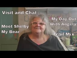 Let's Visit and Chat * My Fun Day * I Made Trail Mix * Shelby My Bear