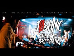 JOSHNIC @ THE MET BRISBANE COMPILATION