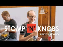 Stomp N Knobs Pedal Expo Recap