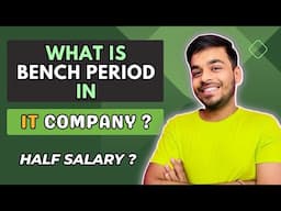 What is the Bench Period in IT Companies ? Do they get half Salary ? Job Security ?