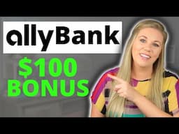 How To Get $100 BONUS when opening an account with Ally Bank | High Yield Savings Account