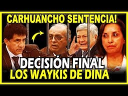 😱URGENTE !  ANTES QUE LO SAQUE DINA , CARHUANCHO DICTA PRISIÓN PREVENTIVA CONTRA NICANOR Y WAYQUIS