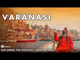 Varanasi Trip 2024 Trailer | The story of the Heart of India | FHD