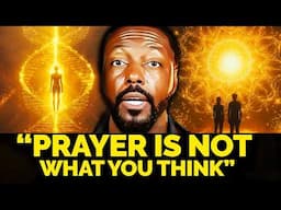 Prayer Is Not What You Think | Billy Carson & 4Biddenknowledge Bible Stories