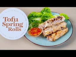 Tofu Spring Rolls | Vietnamese Dipping Sauce Recipe