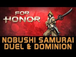 For Honor | Nobushi Samurai Duel & Dominion Gameplay | Wushu Hero | HD