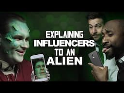 Explaining INFLUENCERS to an Alien (S2E8) - Moving Mind Studio