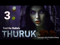 Thuruk - 3 (Crime & Thriller) | By Toni Da Ralte