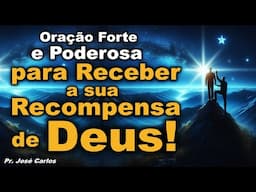 ((🔴)) ORAÇÃO FORTE E PODEROSA PARA RECEBER A RECOMPENSA DE DEUS!