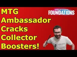 MTG Ambassador Cracks Collector Boosters!