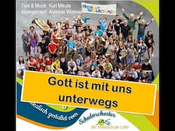 Gott ist mit uns unterwegs - Orchester & Chor