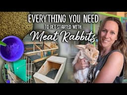 Meat Rabbits - A Beginner's Guide | SETUP & SUPPLIES you need to get started!