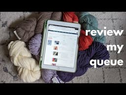 REVIEW MY QUEUE | knitting plans and dream cast ons