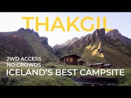 The BEST campsite in Iceland - Thakgil