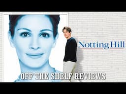 Notting Hill Review - Off The Shelf Reviews