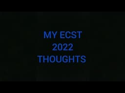 What I learned at ECST 2022