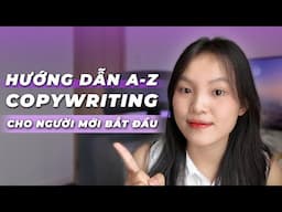 Copywriting là gì? || Hướng dẫn từ A-Z cho người mới (Lộ trình + nguồn học FREE)