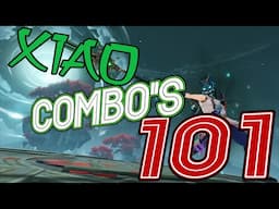 Xiao Combos 101