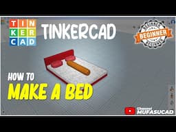 How To Make A Bed In TinkerCAD