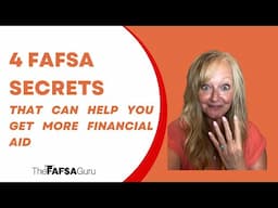 4 FAFSA Secrets That Can Help You Get More Financial Aid