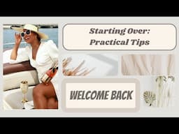 Welcome Back: Practical Tips for Starting Over