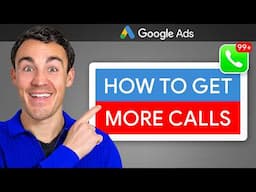 The BEST Way To Get Call Leads From Google Ads