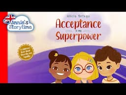 Acceptance is my Superpower by Alicia Ortego I Read Aloud I Children's books about acceptance