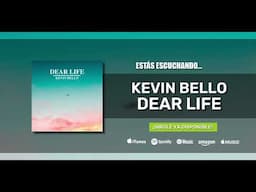 Kevin Bello - Dear Life