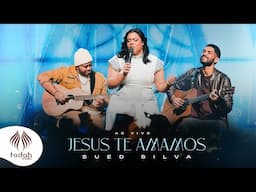 Sued Silva | Jesus Te Amamos [Clipe Oficial]