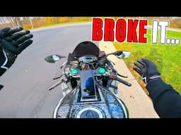 MY ZX10R BROKE DOWN...