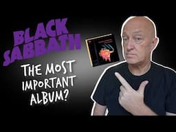 Black Sabbath: The Most IMPORTANT Metal Album?