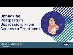 Unpacking Postpartum Depression: From Causes to Treatment