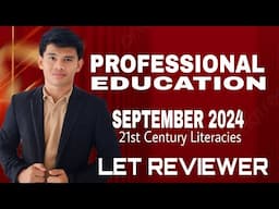 PROFESSIONAL EDUCATION 21ST CENTURY LITERACIES OF EDUCATION LET REVIEWER 2024