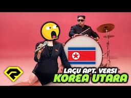 LAGU APT. VERSI KOREA UTARA?! Ini 8 Konten Video Youtube, Yang Bisa Bikin Kamu Syok!