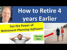 How to retire 4 years earlier -- Detailed Example using Software