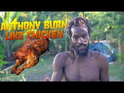 Anthony burn up like a Roasted Chicken!