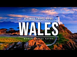 WALES Ultimate Travel Guide 2024 | Best Towns & Attractions