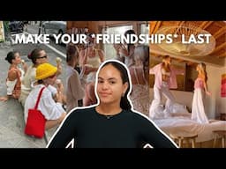 finding friendship in your 20s 💌 (red flags, positivity + jealousy)